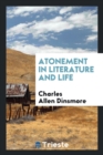 Image for Atonement in Literature and Life