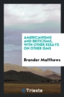 Image for Americanisms and Briticisms, with Other Essays on Other Isms