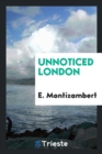 Image for Unnoticed London