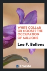 Image for White Collar or Noose? the Occupation of Millions