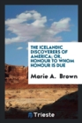 Image for The Icelandic Discoverers of America; Or, Honour to Whom Honour Is Due