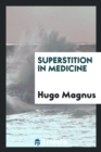 Image for Superstition in Medicine