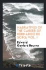 Image for Narratives of the Career of Hernando de Soto; Vol. I