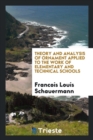 Image for Theory and Analysis of Ornament Applied to the Work of Elementary and Technical Schools