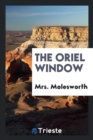 Image for The Oriel Window