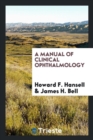 Image for A Manual of Clinical Ophthalmology
