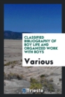 Image for Classified Bibliography of Boy Life and Organized Work with Boys