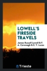 Image for Lowell&#39;s Fireside Travels