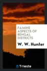 Image for Famine Aspects of Bengal Districts