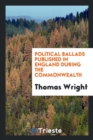 Image for Political Ballads Published in England During the Commonwealth