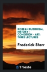 Image for Korean Buddhism, History - Condition - Art