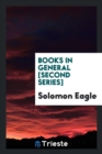 Image for Books in General [second Series]