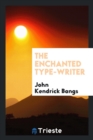Image for The Enchanted Type-Writer