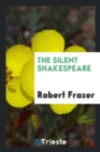 Image for The Silent Shakespeare