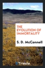Image for The Evolution of Immortality
