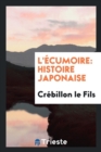 Image for L&#39; cumoire : Histoire Japonaise