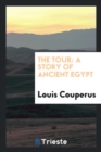 Image for The Tour : A Story of Ancient Egypt