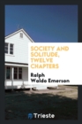 Image for Society and Solitude : Twelve Chapters