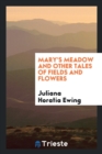 Image for Mary&#39;s Meadow and Other Tales of Fields and Flowers