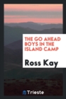 Image for The Go Ahead Boys in the Island Camp