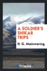 Image for A Soldier&#39;s Shikar Trips