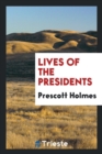 Image for Lives of the Presidents