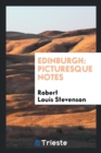 Image for Edinburgh : Picturesque Notes