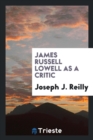 Image for James Russell Lowell as a Critic