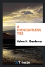 Image for A Thoughtless Yes