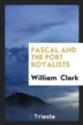 Image for Pascal and the Port Royalists