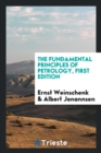 Image for The Fundamental Principles of Petrology, First Edition