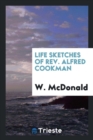 Image for Life Sketches of Rev. Alfred Cookman