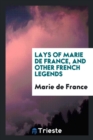 Image for Lays of Marie de France, and Other French Legends