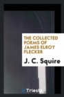 Image for The Collected Poems of James Elroy Flecker;