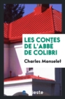 Image for Les Contes de l&#39;Abb  de Colibri