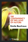 Image for The Contingency of the Laws of Nature
