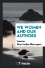 Image for We Women and Our Authors