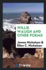 Image for Willie Waugh and Other Poems