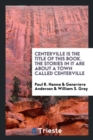 Image for Centerville Is the Title of This Book. the Stories in It Are about a Town Called Centerville