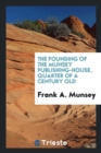 Image for The Founding of the Munsey Publishing-house, Quarter of a Century Old