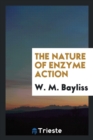 Image for The Nature of Enzyme Action