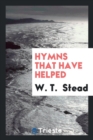 Image for Hymns that Have Helped ...