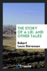 Image for The Story of a Lie : And Other Tales