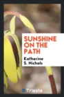 Image for Sunshine on the Path