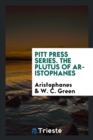 Image for Pitt Press Series. the Plutus of Aristophanes
