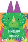 Image for Why Does the Dinosaur Have Horns?