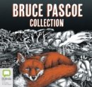 Image for Bruce Pascoe Collection