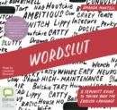 Image for Wordslut : A Feminist Guide to Taking Back the English Language