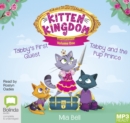 Image for Kitten Kingdom Volume One : Tabby&#39;s First Quest &amp; Tabby and the Pup Prince