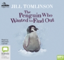 Image for The Penguin Who Wanted to Find Out